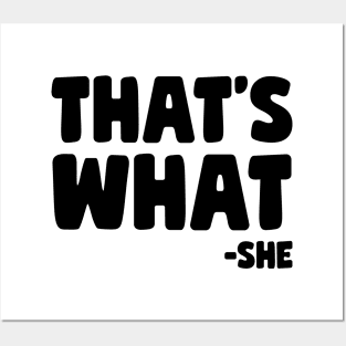 That's What She Said Posters and Art